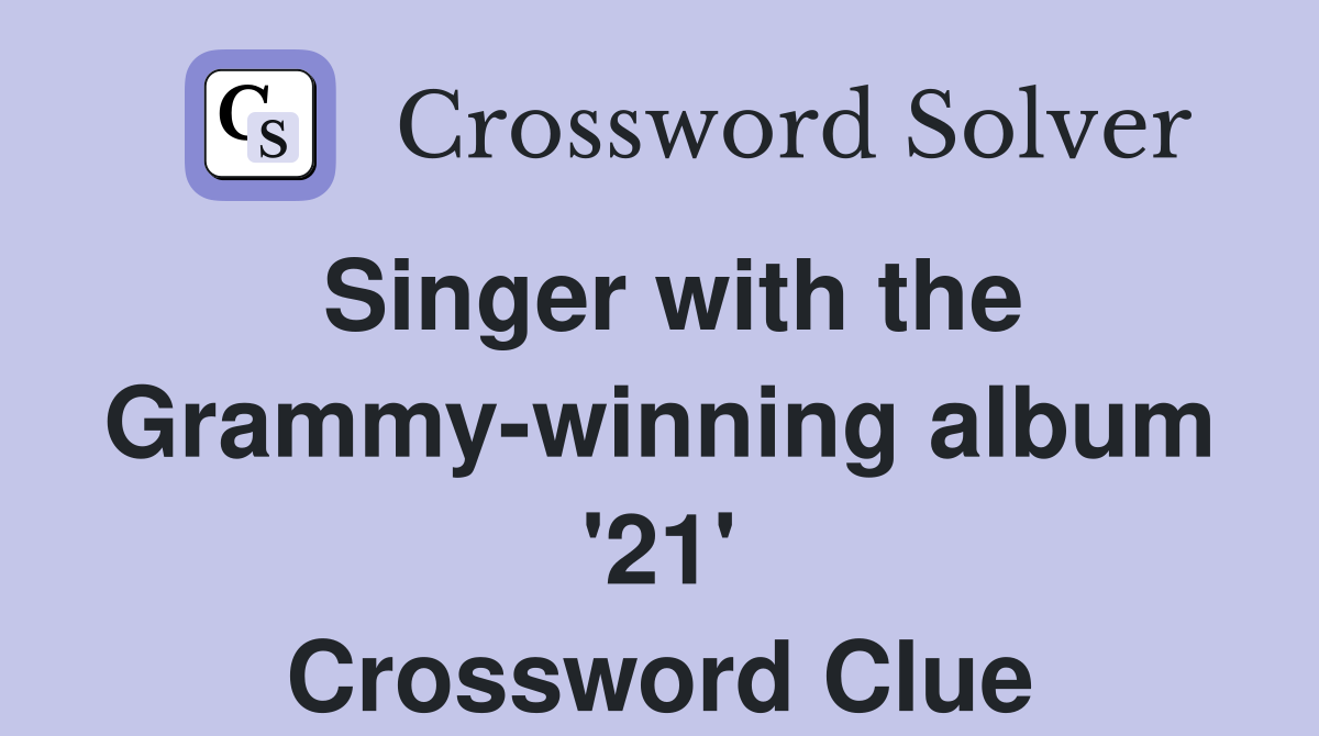 Singer with the Grammy-winning album '21' Crossword Clue