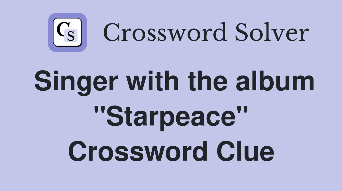Singer with the album "Starpeace" Crossword Clue