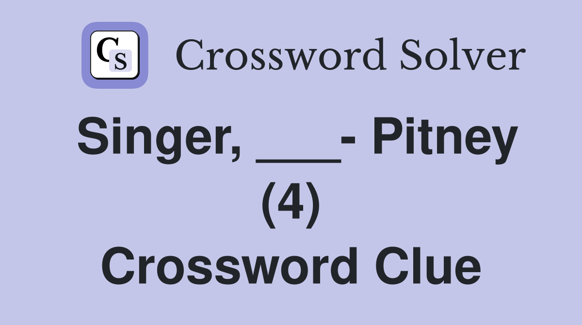 Singer, ___- Pitney (4) Crossword Clue