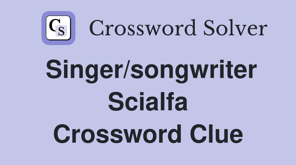 Singer/songwriter Scialfa Crossword Clue