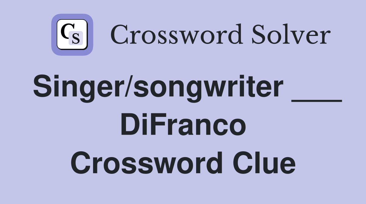 Singer/songwriter ___ DiFranco Crossword Clue