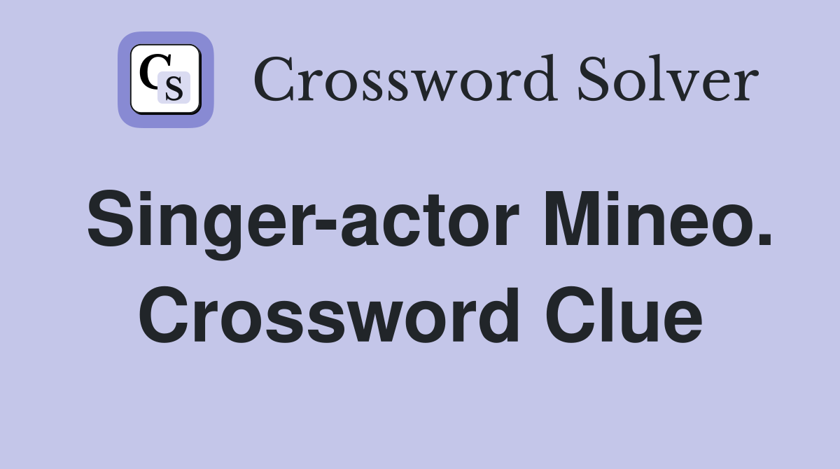 Singer-actor Mineo. Crossword Clue