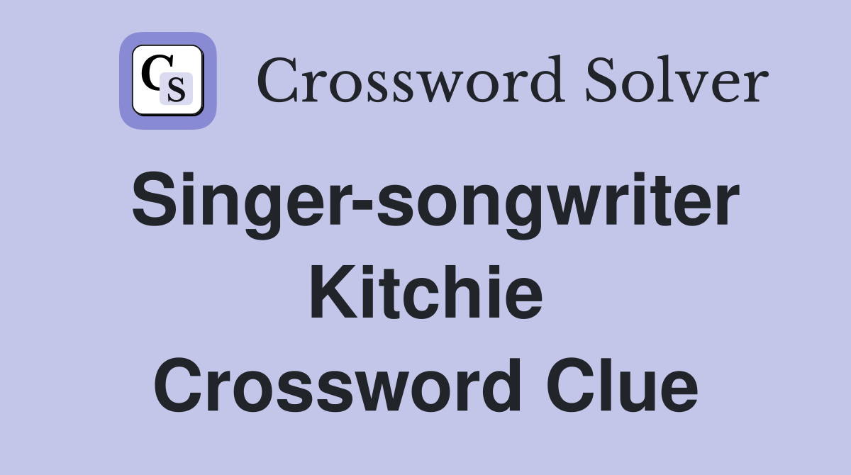 Singer-songwriter Kitchie Crossword Clue