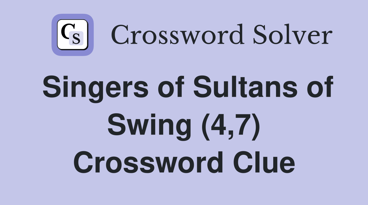 Singers of Sultans of Swing (4,7) Crossword Clue