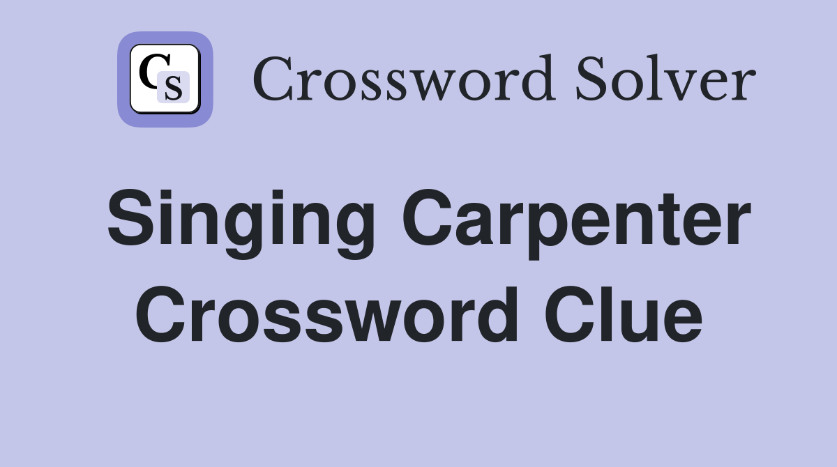 Singing Carpenter Crossword Clue