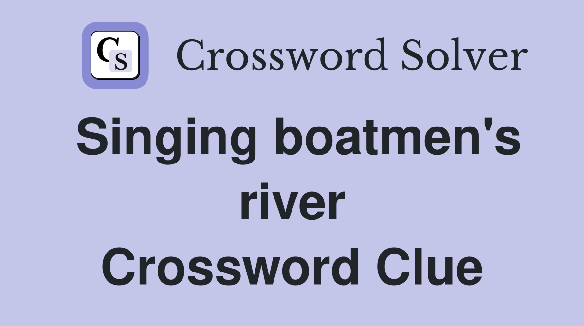Singing boatmen's river Crossword Clue