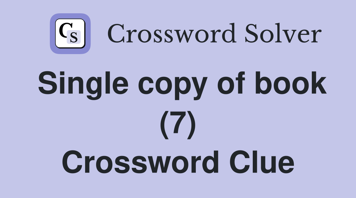 Single copy of book (7) Crossword Clue