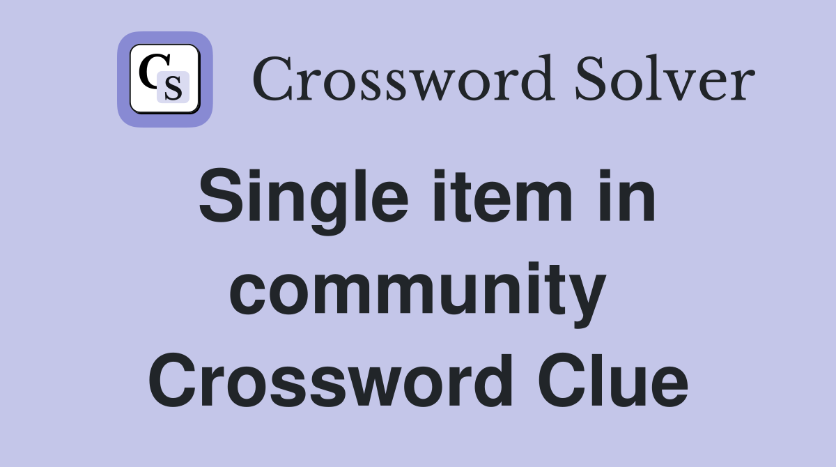 Single item in community Crossword Clue