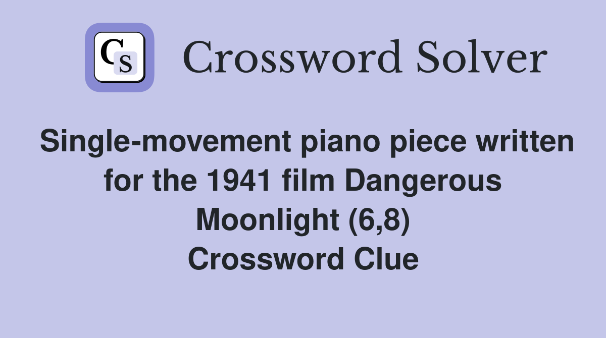 Single-movement piano piece written for the 1941 film Dangerous Moonlight (6,8) Crossword Clue