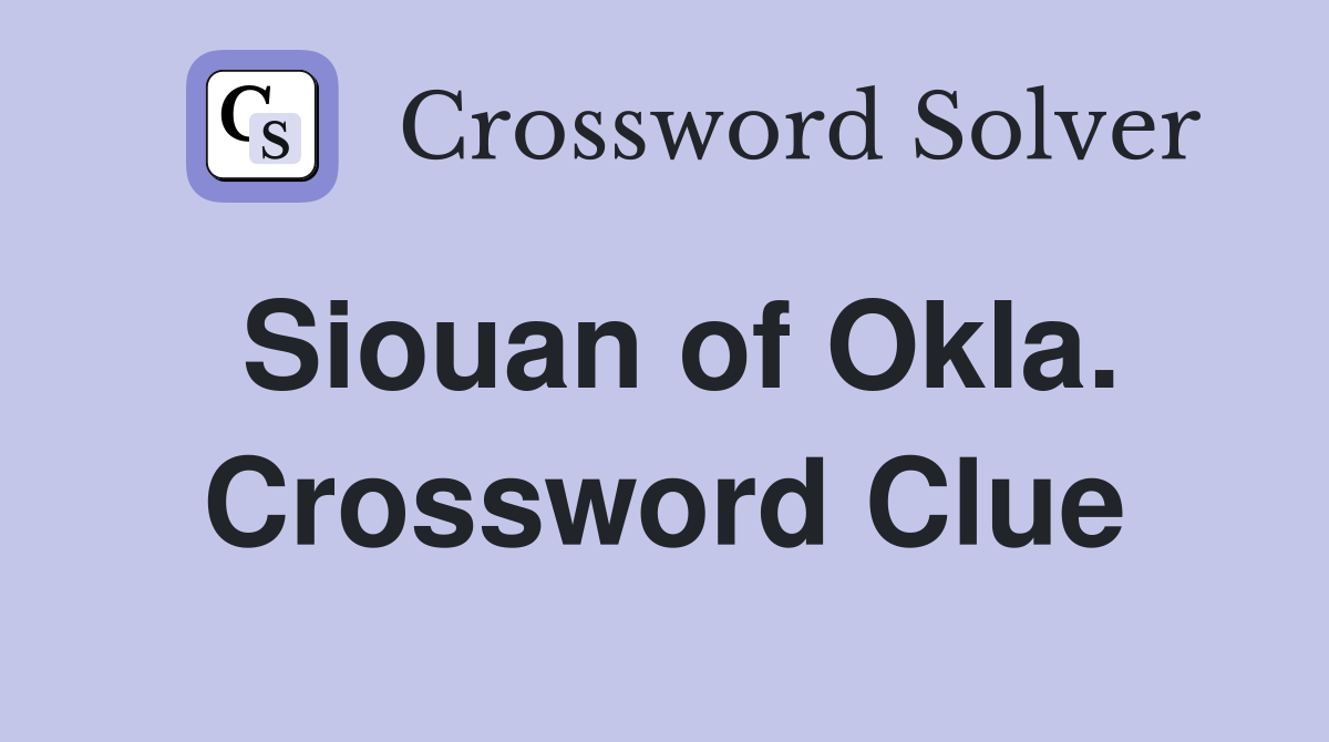 Siouan of Okla. Crossword Clue