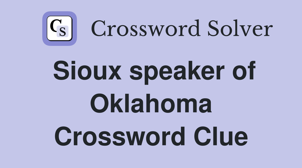 Sioux speaker of Oklahoma Crossword Clue