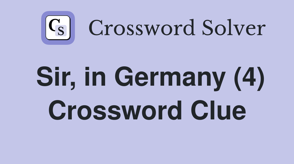 Sir, in Germany (4) Crossword Clue