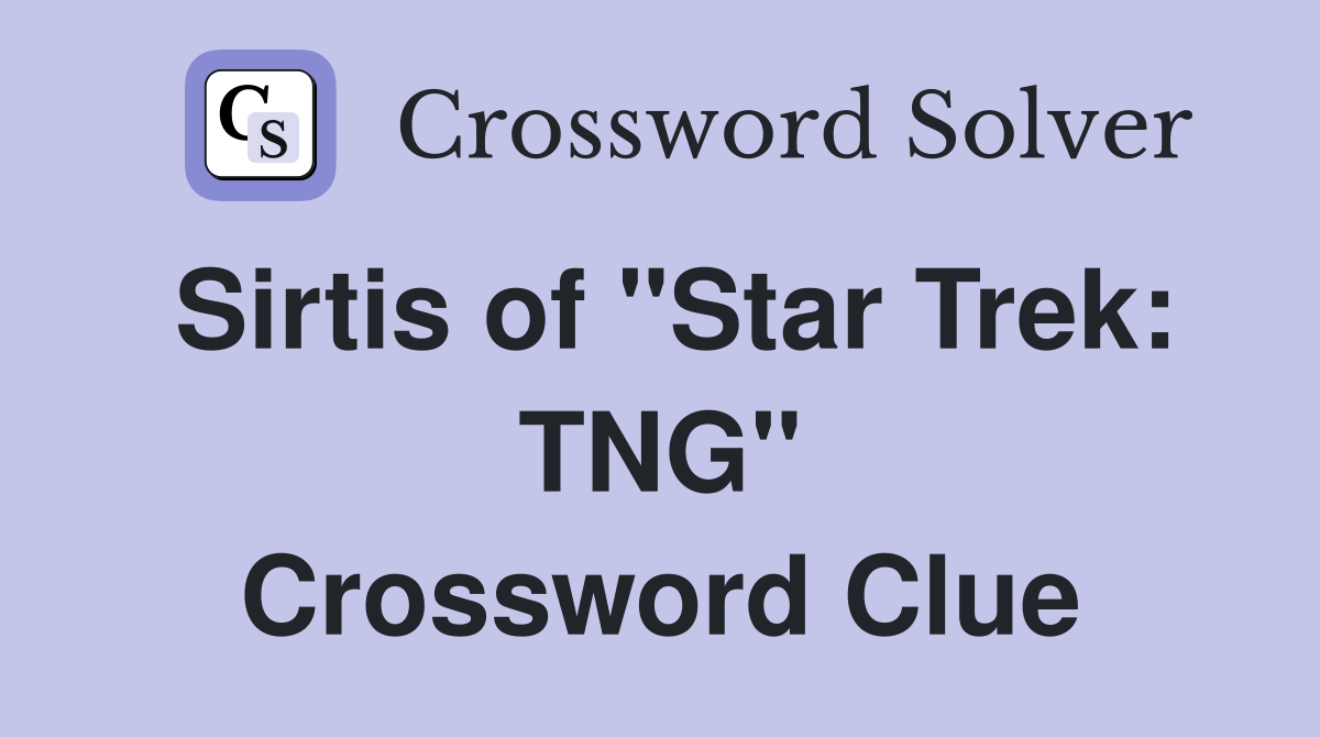 Sirtis of "Star Trek: TNG" Crossword Clue