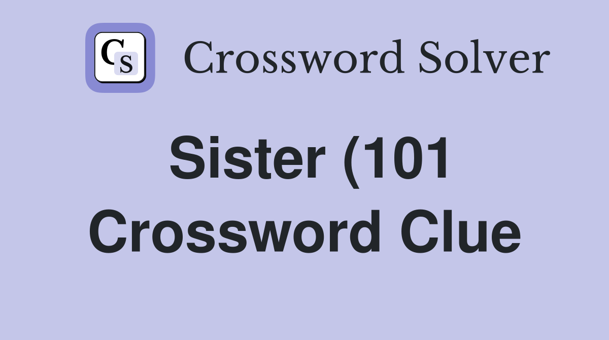 Sister (101) gets nothing for the pope #39 s ambassador (6) Crossword Sister (101) gets nothing for the pope #39 s ambassador (6) Crossword