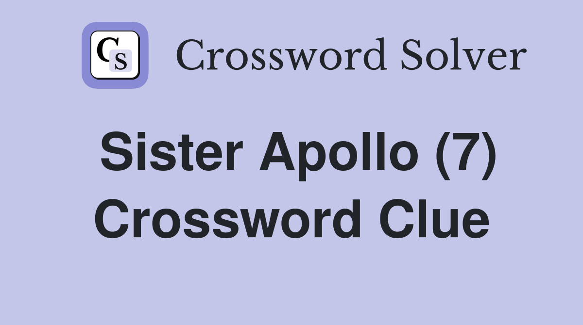 Sister Apollo (7) Crossword Clue