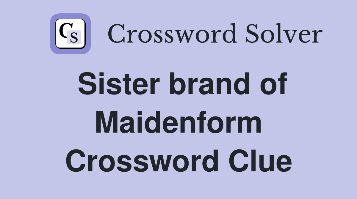 Sister brand of Maidenform Crossword Clue