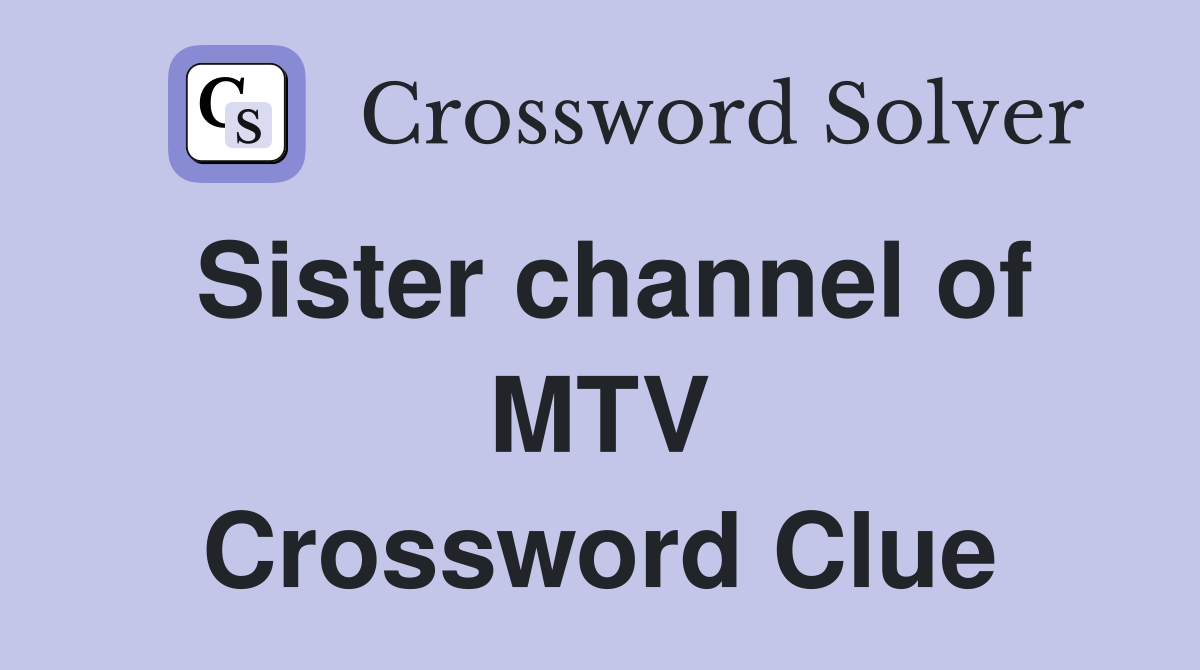 Sister channel of MTV Crossword Clue