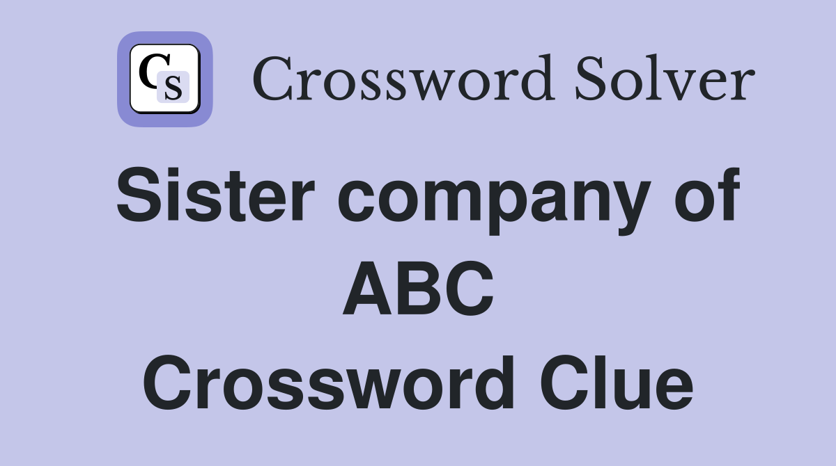 Sister company of ABC Crossword Clue