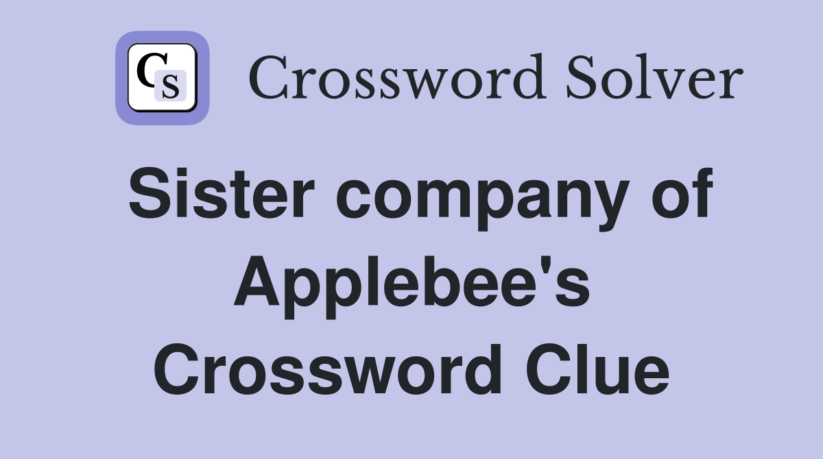 Sister company of Applebee's Crossword Clue
