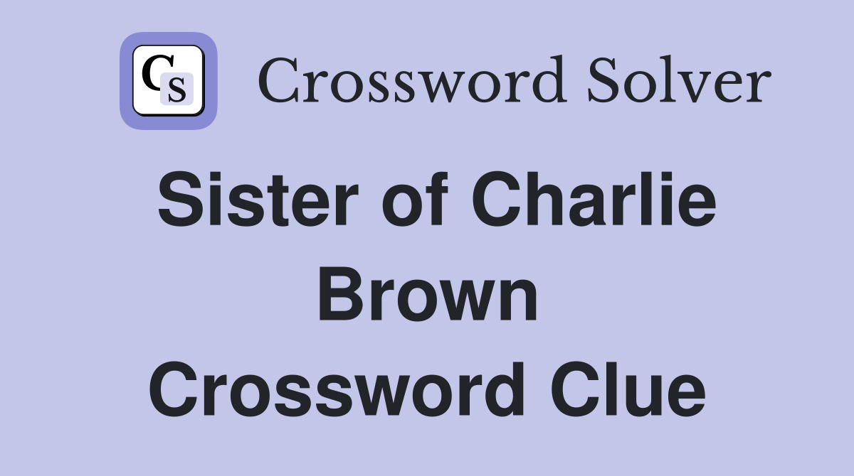 Sister of Charlie Brown Crossword Clue
