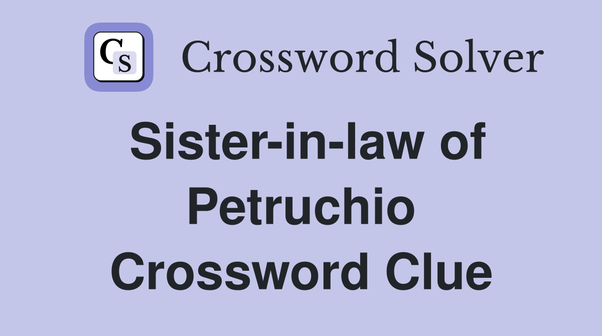 Sister-in-law of Petruchio Crossword Clue