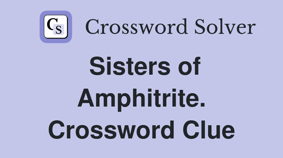 Sisters of Amphitrite. Crossword Clue