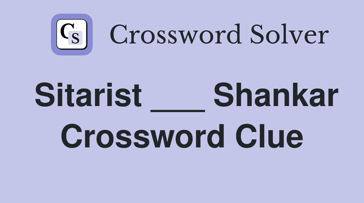 Sitarist ___ Shankar Crossword Clue