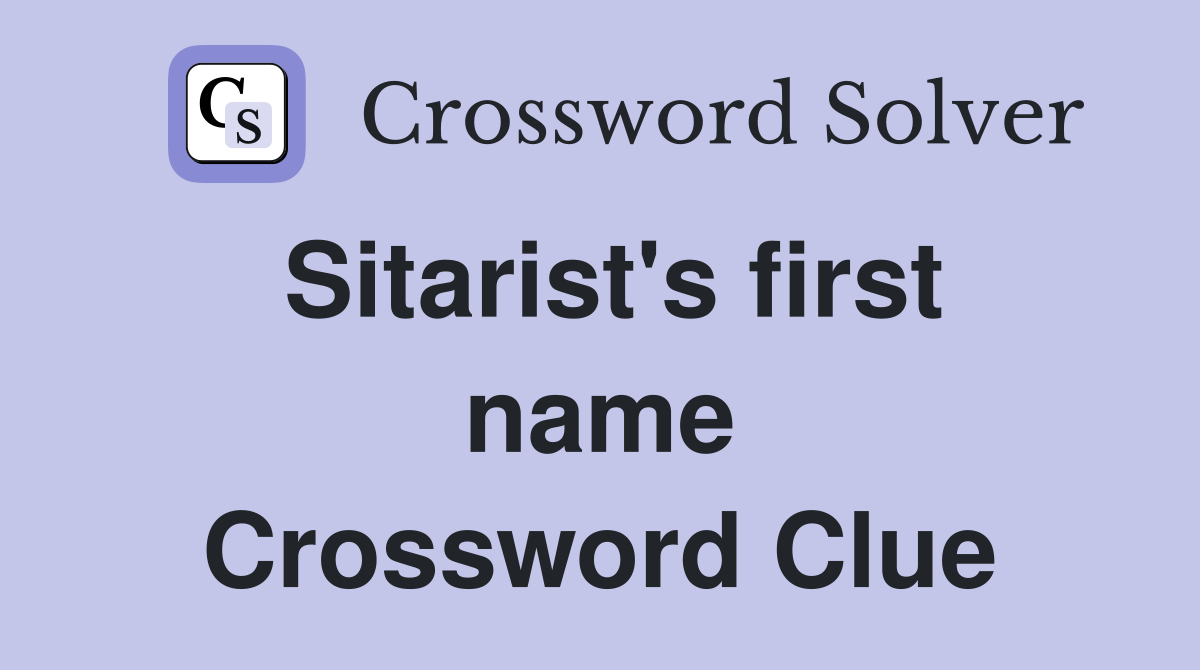 Sitarist's first name Crossword Clue