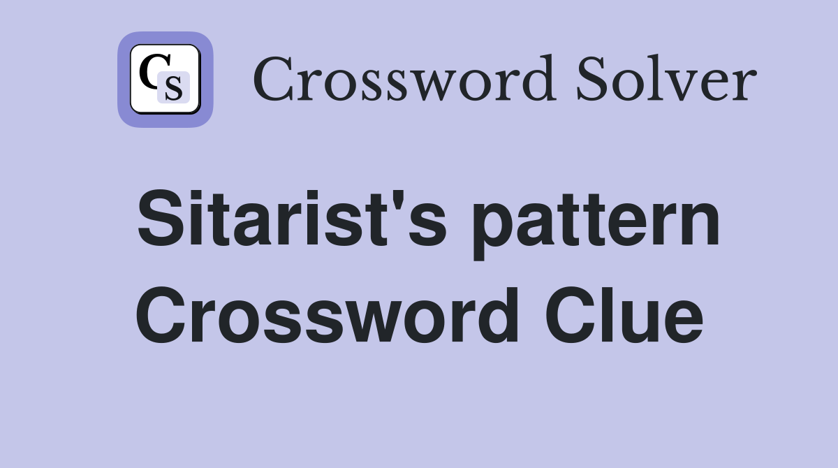 Sitarist's pattern Crossword Clue