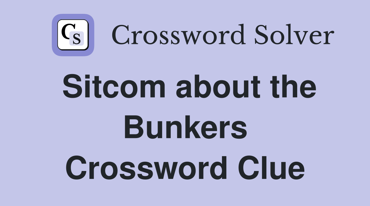 Sitcom about the Bunkers Crossword Clue