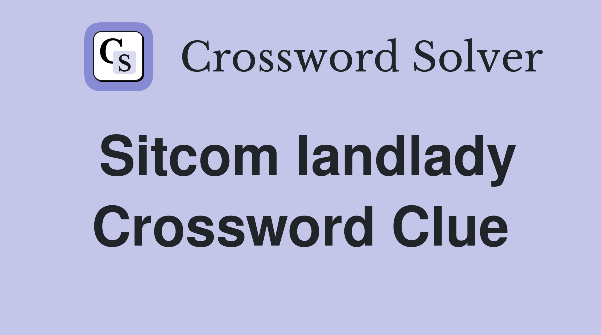 Sitcom landlady Crossword Clue