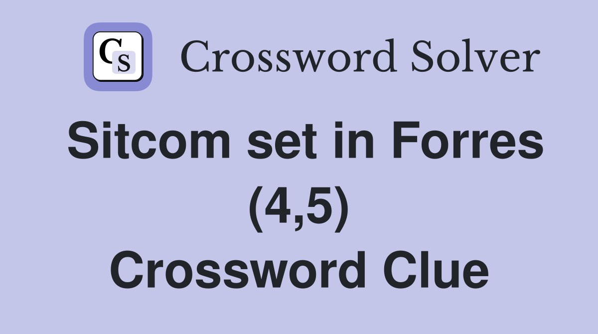 Sitcom set in Forres (4,5) Crossword Clue