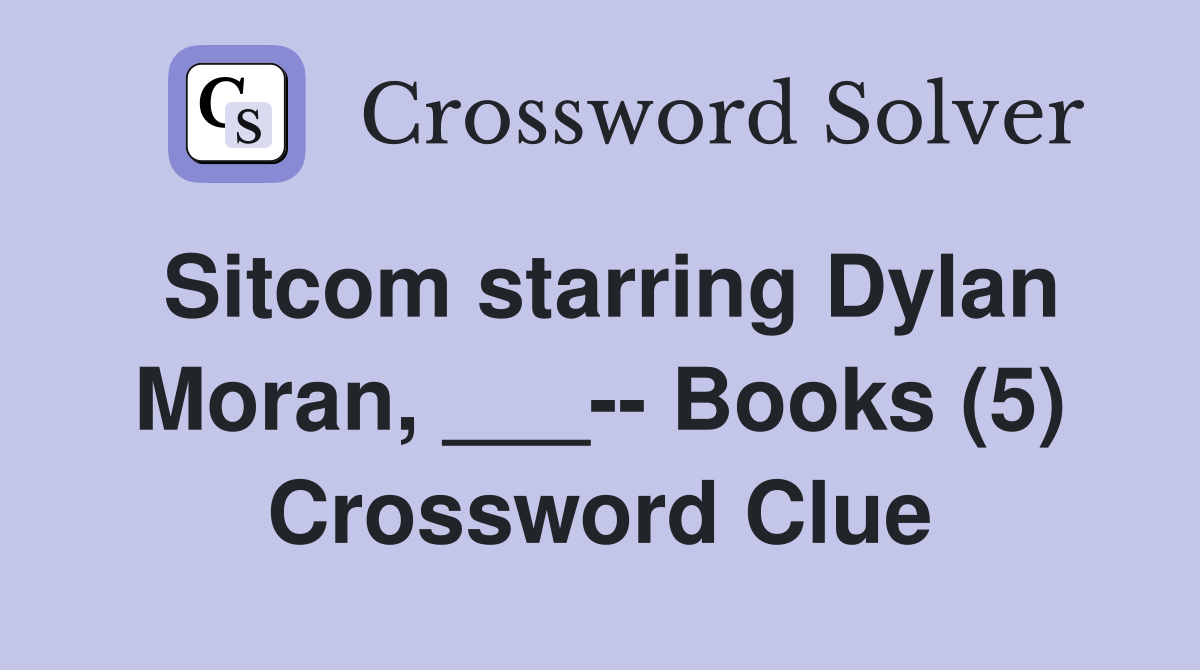 Sitcom starring Dylan Moran, ___-- Books (5) Crossword Clue
