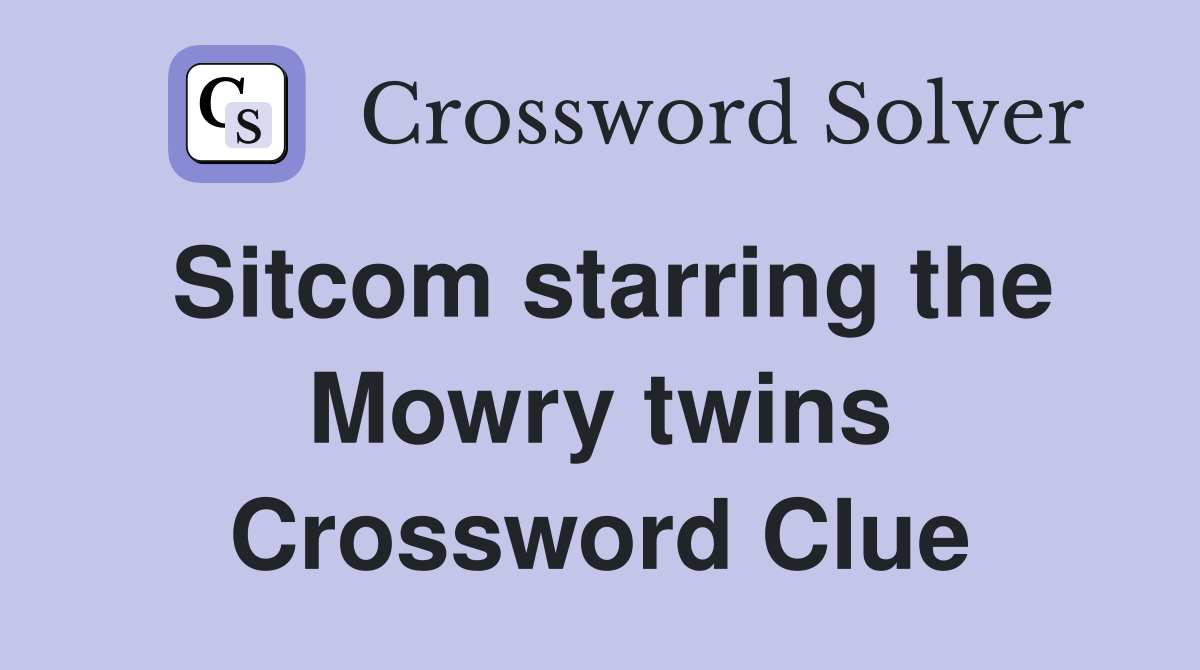Sitcom starring the Mowry twins Crossword Clue