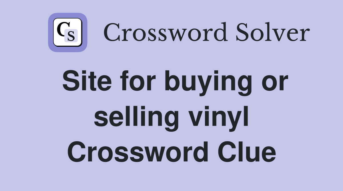 Site for buying or selling vinyl Crossword Clue