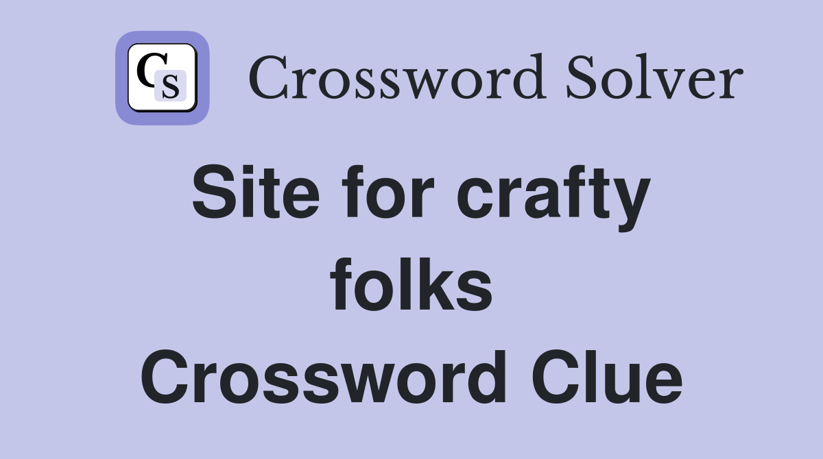 Site for crafty folks Crossword Clue