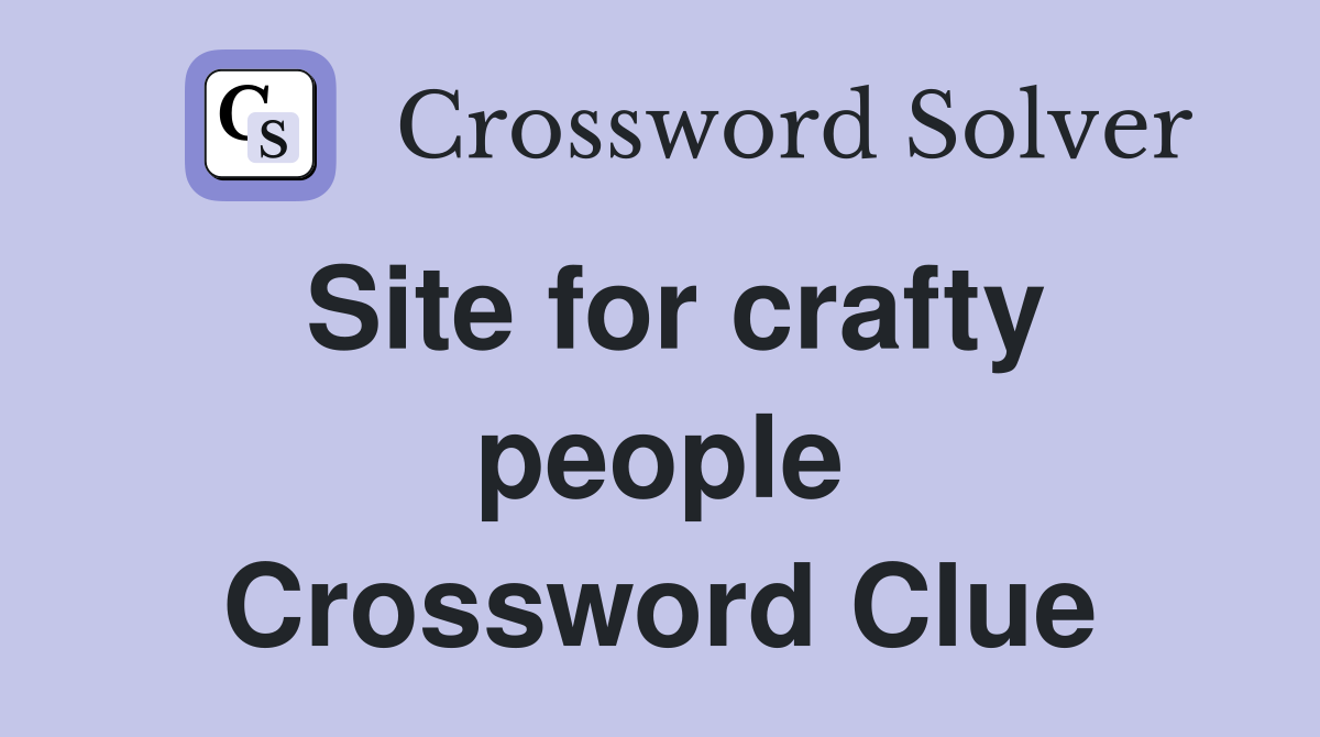 Site for crafty people Crossword Clue