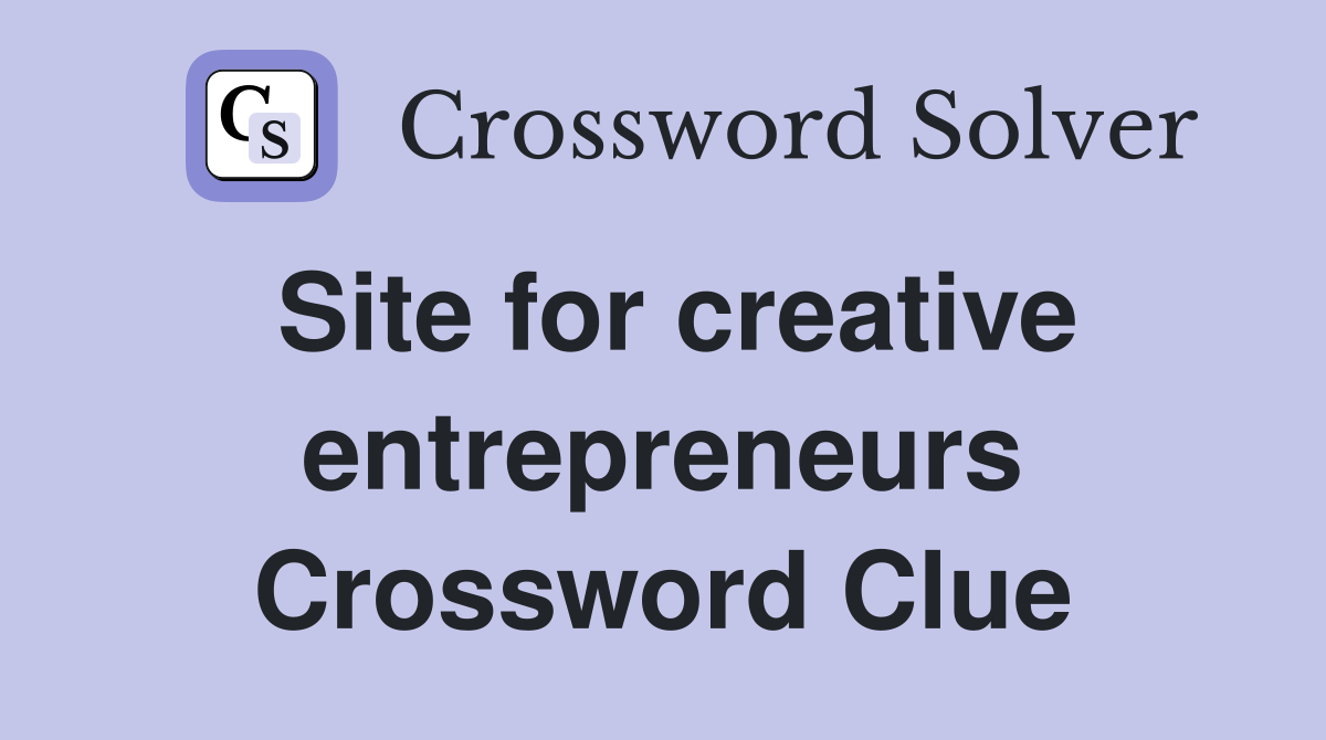Site for creative entrepreneurs Crossword Clue