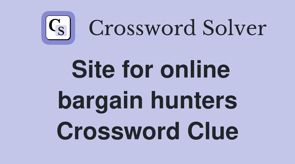 Site for online bargain hunters Crossword Clue