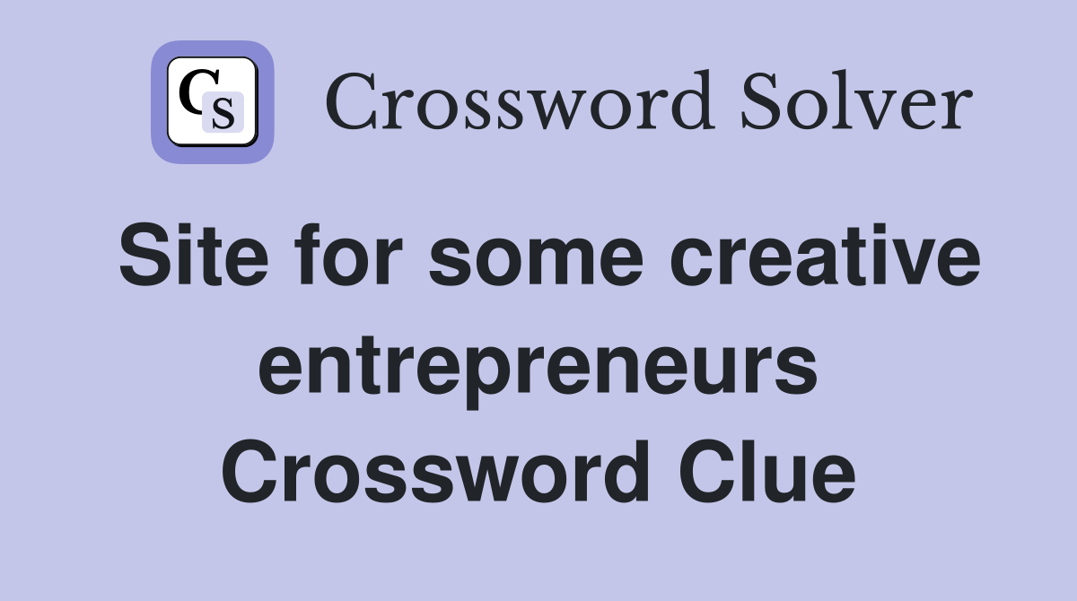 Site for some creative entrepreneurs Crossword Clue