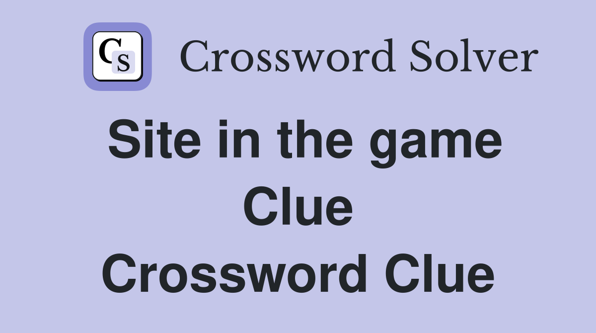 Site in the game Clue Crossword Clue
