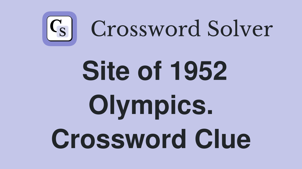 Site of 1952 Olympics. Crossword Clue
