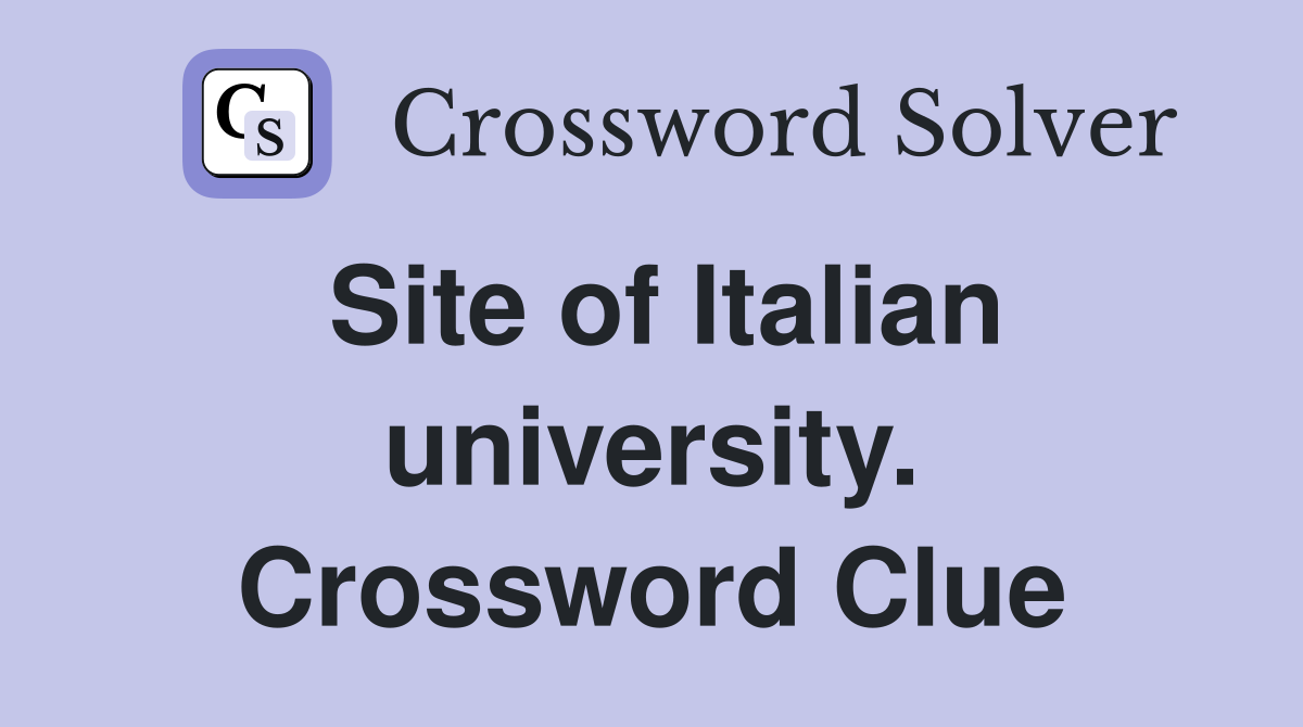 Site of Italian university. Crossword Clue