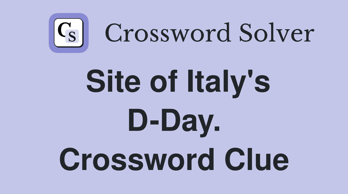 Site of Italy's D-Day. Crossword Clue