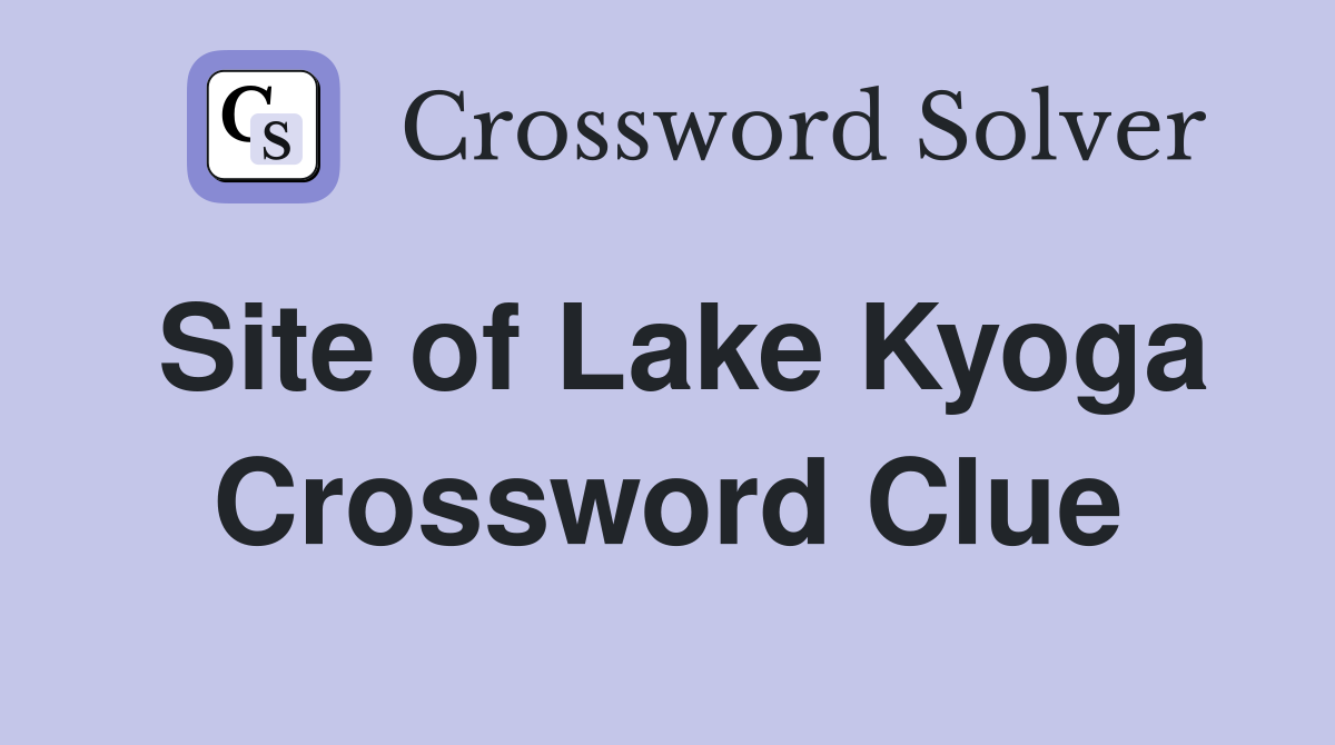 Site of Lake Kyoga Crossword Clue