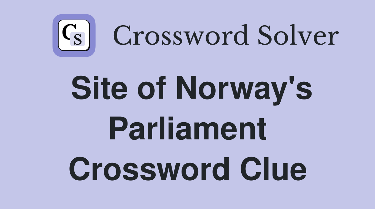 Site of Norway's Parliament Crossword Clue