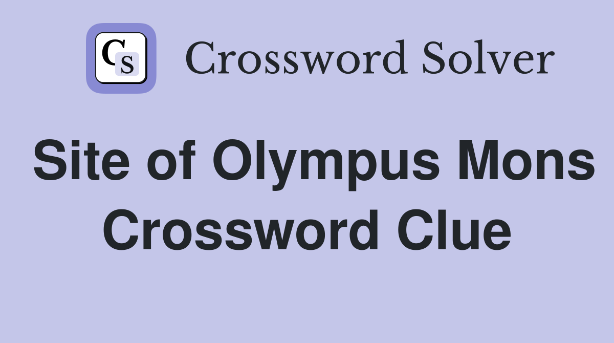 Site of Olympus Mons Crossword Clue
