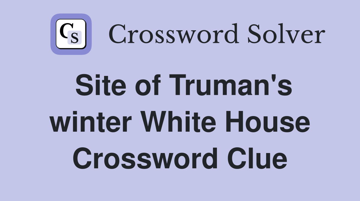 Site of Truman's winter White House Crossword Clue