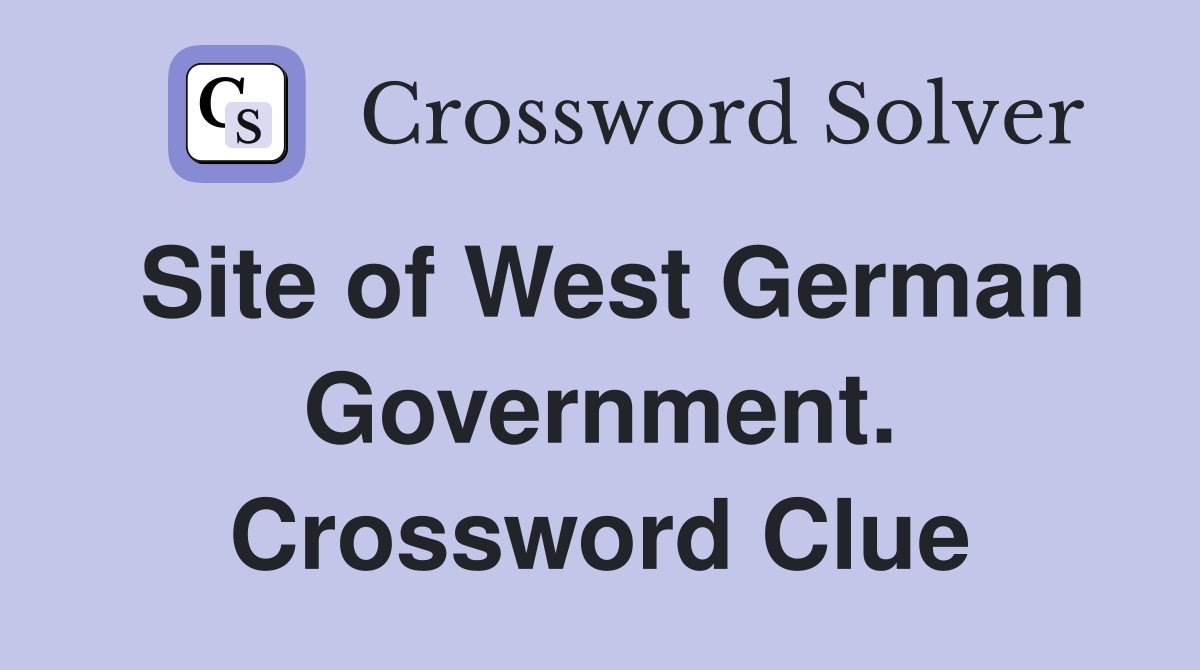Site of West German Government. Crossword Clue
