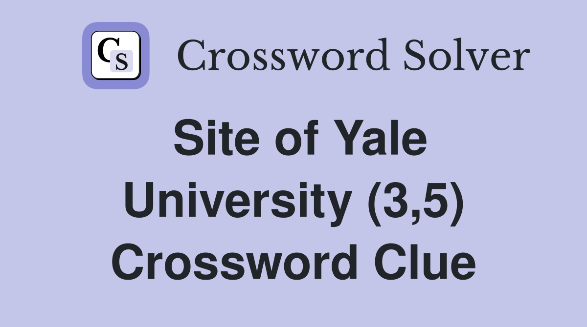 Site of Yale University (3,5) Crossword Clue